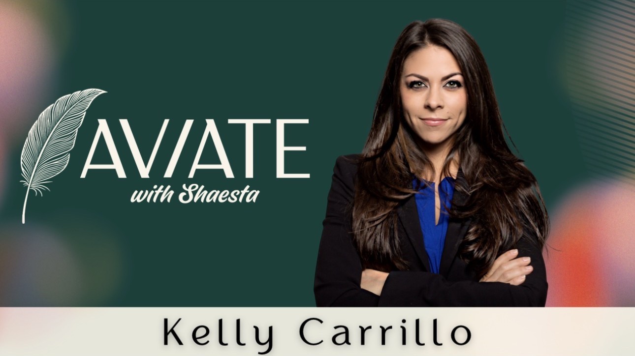 AVIATE with Shaesta: Bringing a Flight Attendant's Perspective to Aviation Leadership and Innovation with Kelly Carrillo